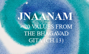 Jnaanam – 20 values from the Bhagavad Gita