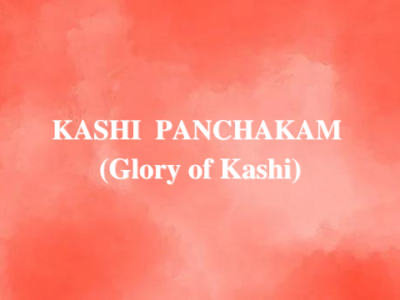 Kashi panchakam  (Glory of Kashi)