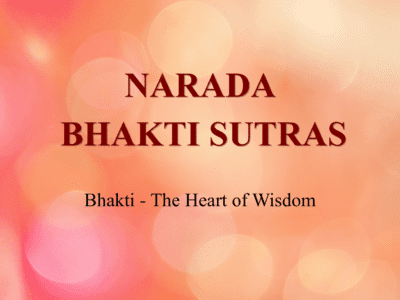 Bhakti – The Heart of Wisdom: Narada Bhakti Sutras