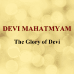 Devi Mahatmyam: The Glory of Devi